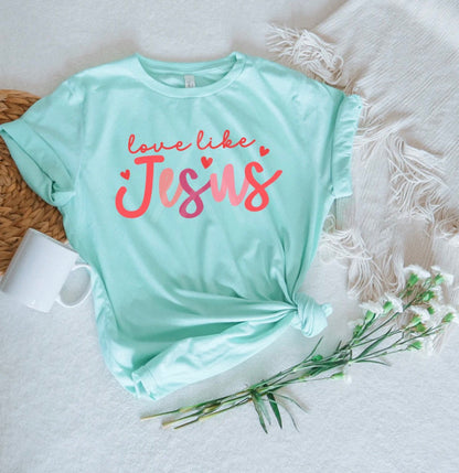 Adult TEE:: Love Like Jesus