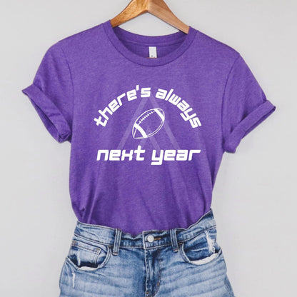 Adult TEE:: There’s Always Next Year