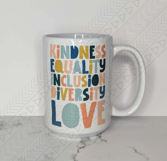 Ceramic Mug:: Kindness, Equality