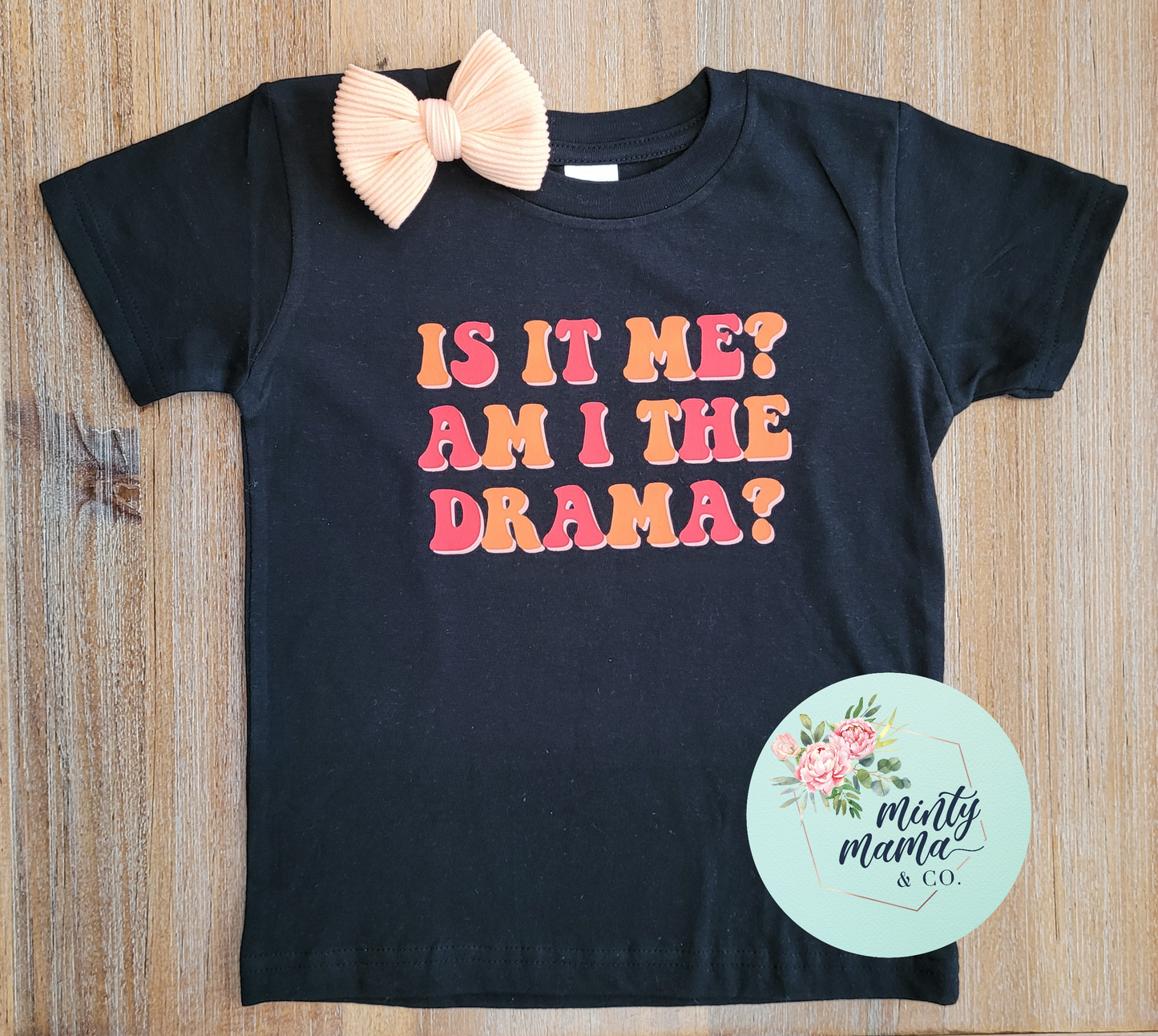 TODDLER/Youth Tee:: Am I The Drama?