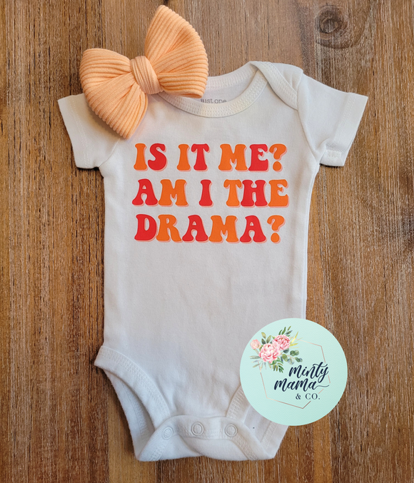 INFANT Bodysuit:: Am I The Drama?