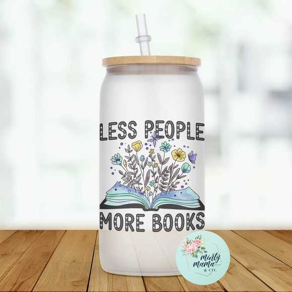 Glass Can Tumbler:: Less People More Books