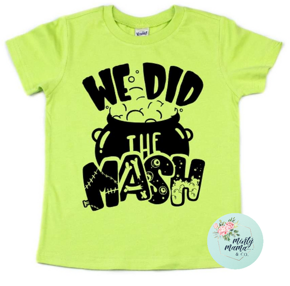 TODDLER Tee:: We Did The Mash