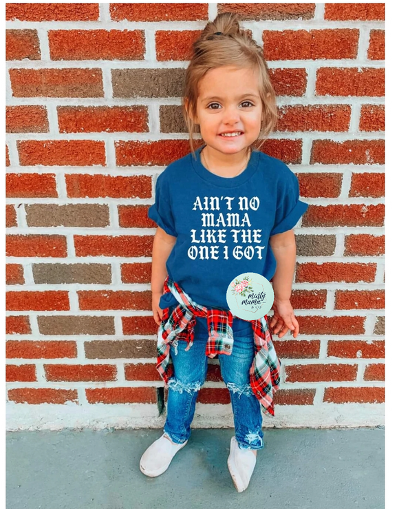 TODDLER Tee:: Ain't No Mama