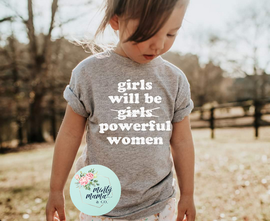 INFANT Bodysuit:: Girls Will Be Powerful Women
