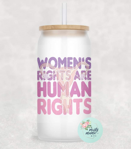 Glass Can Tumbler:: Women's Rights/Human Rights