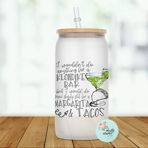 Glass Can Tumbler:: Tacos & Margs