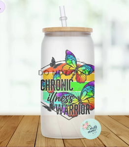 Glass Can Tumbler:: Chronic Illness Warrior